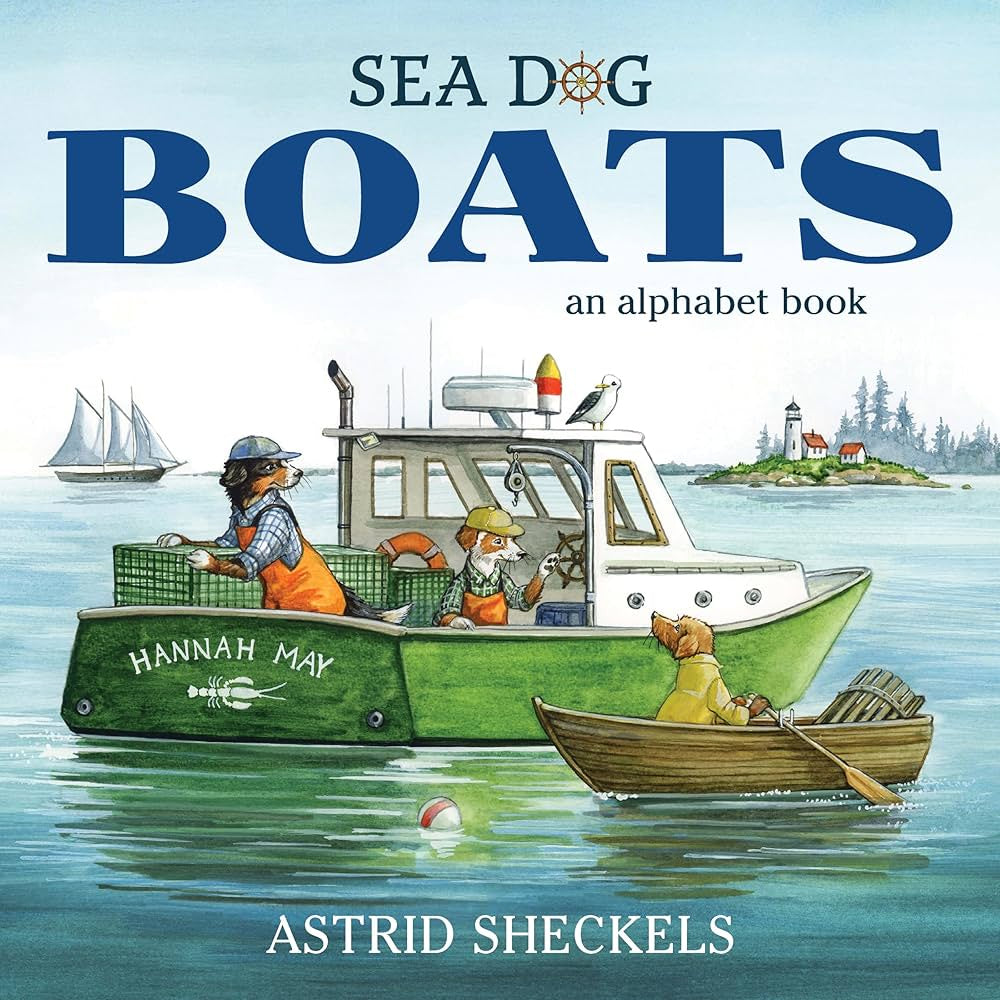 Sea Dog Boats an alphabet book by Astrid Sheckels